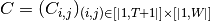 C = (C_{i,j})_{(i,j) \in [|1,T+1|]\times[|1,W|]}