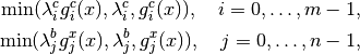 \min(\lambda^c_i g^c_i(x), \lambda^c_i, g^c_i(x)), \quad i=0,\ldots,m-1, \\
\min(\lambda^b_j g^x_j(x), \lambda^b_j, g^x_j(x)), \quad j=0,\ldots,n-1,