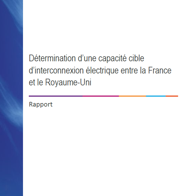 Détermination d’une capacité cible d’interconnexion électrique entre la France et le Royaume-Uni