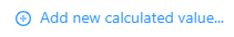 Add new calculated values button