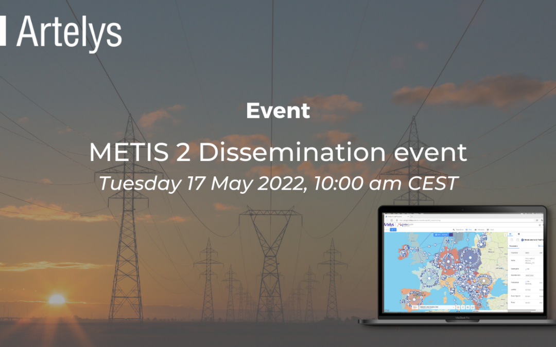 Join us at the METIS 2 Dissemination event organized by Artelys!